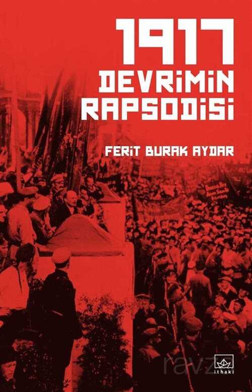 1917 Devrimin Rapsodisi - İthaki Yayınları