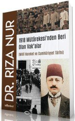 1918 Mütarekesi'nden Beri Olan Vak'alar - İslâmbol Yayınları