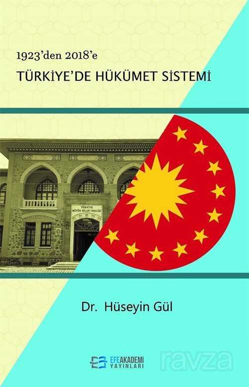 1923'den 2018'e Türkiye'de Hükümet Sistemi - 1