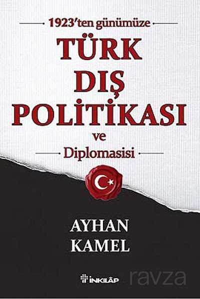 1923'ten Günümüze Türk Dış Politikası ve Diplomasisi - İnkılap Kitabevi (Kampanya)