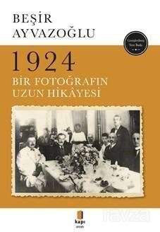 1924 Bir Fotoğrafın Uzun Hikayesi - 1