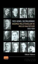 1935 Genel Seçimlerinde Bağımsız Milletvekilleri ve Meclis Faaliyetleri (1935-1939) - Nobel Bilimsel