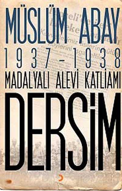 1937-1938 Madalyalı Alevi Katliamı Dersim - 1