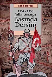 1937-1938 Yılları Arasında Basında Dersim - 1