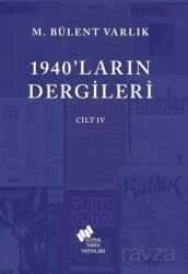 1940'ların Dergileri Cilt 4 - TÜSTAV (T. Sosyal Tarih Vakfı) Yayınları