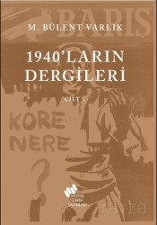1940'ların Dergileri Cilt 5 - TÜSTAV (T. Sosyal Tarih Vakfı) Yayınları