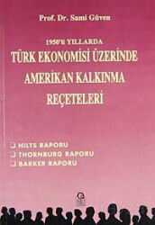 1950'li Yıllarda Türk Ekonomisi Üzerinde ABD Kalkınma Reçeteleri - Ezgi Kitabevi