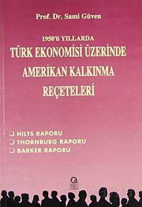 1950'li Yıllarda Türk Ekonomisi Üzerinde ABD Kalkınma Reçeteleri - 1