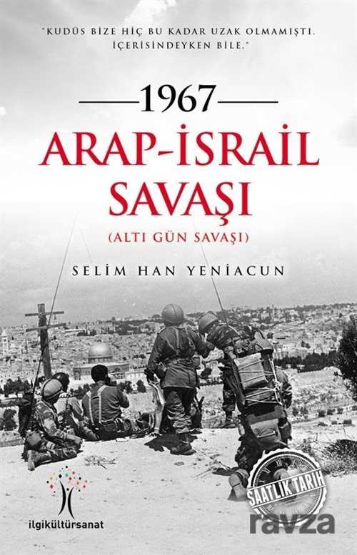 1967 Arap-İsrail Savaşı - İlgi Kültür Sanat Yayınları
