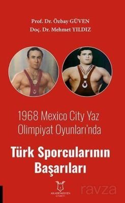 1968 Mexico City Yaz Olimpiyat Oyunları'nda Türk Sporcularının Başarıları - 1