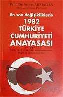 1982 Türkiye Cumhuriyeti Anayasası / En Son Değişikliklerle - Çağrı Yayınları