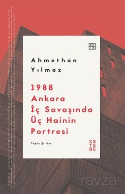 1988 Ankara İç Savaşında Üç Hainin Portresi - 1