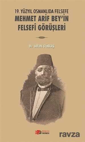 19.Yüzyıl Osmanlıda Felsefe Mehmet Arif Bey'in Felsefî Görüşleri - 1
