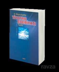 2. Meşrutiyette Tiyatro Edebiyatı Tarihi - Akçağ Yayınları