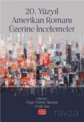20. Yüzyıl Amerikan Romanı Üzerine İncelemeler - Nobel Bilimsel