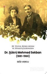 20. Yüzyıl Kürd Aydın ve Siyasetçilerinden DR. Şükrü Mehmed Sekban (1881-1960) - Peywend
