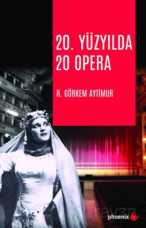 20. Yüzyılda 20 Opera - Phoenix Yayınevi