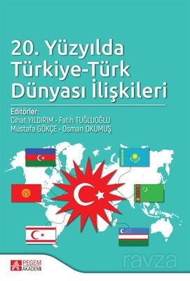 20. Yüzyılda Türkiye-Türk Dünyası İlişkileri - 1