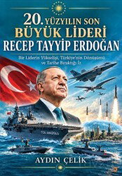 20. Yüzyılın Son Büyük Lideri Recep Tayyip Erdoğan - Cinius Yayınları