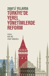 2000'li Yıllarda Türkiye'de Yerel Yönetimlerde Reform - Seta Yayınları