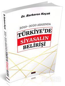 2010-2020 Arasında Türkiye'de Siyasalın Belirişi - 1