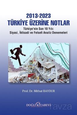 2013-2023 Türkiye Üzerine Notlar - 1