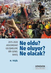 2015-2020 Arasındaki Gelişmelere Bir Genel Bakış - Ne Oldu? Ne Oluyor? Ne Olacak? - Dönüşüm Yayınları