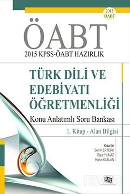 2015 KPSS ÖABT Hazırlık Türk Dili ve Edebiyatı Öğretmenliği Konu Anlatımlı Soru Bankası (1. Kitap Al - 1