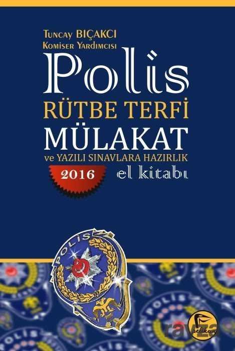 2016 Polis Rütbe Terfi Mülakat ve Yazılı Sınavlara Hazırlık El Kitabı - 1