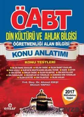 2017 ÖABT Din Kültürü ve Ahlak Bilgisi Öğretmenliği Alan Bilgisi Konu Anlatımı - Ensar Neşriyat