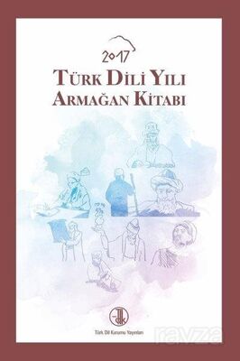 2017 Türk Dili Yılı Armağan Kitabı - 1