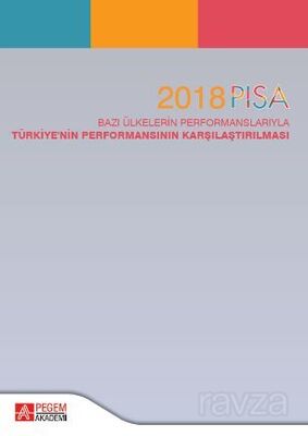 2018 PISA Bazı Ülkelerin Performanslarıyla Türkiyenin Performansının Karşılaştırılması - 1