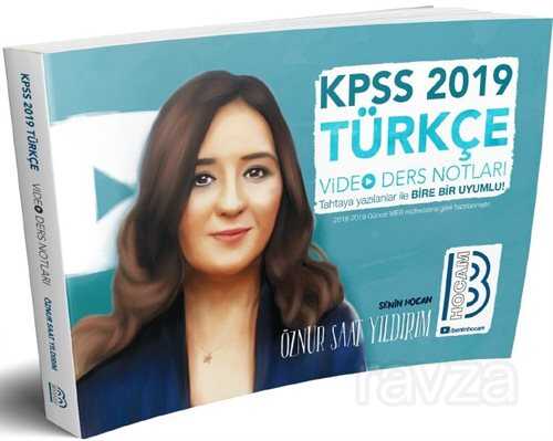 2019 KPSS Türkçe Video Ders Notları - Benim Hocam Yayınları