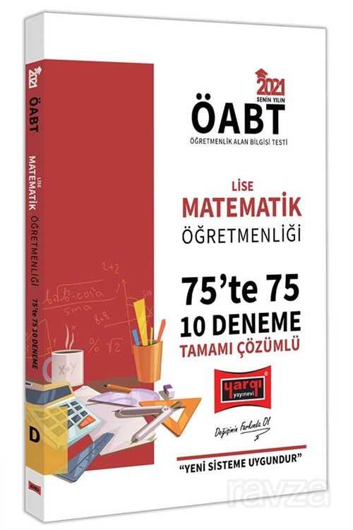 2021 ÖABT Lise Matematik Öğretmenliği 75’te 75 Tamamı Çözümlü 10 Deneme Sınavı - 1