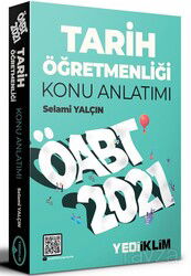 2021 ÖABT Tarih Öğretmenliği Konu Anlatımı - Yediiklim Yayınları