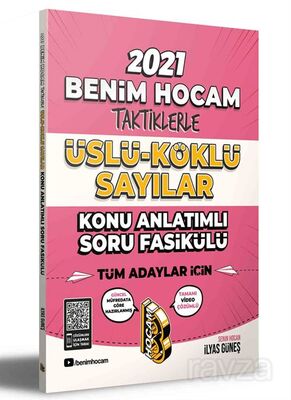 2021 Tüm Adaylar İçin Taktiklerle Üslü - Köklü Sayılar Konu Anlatımlı Soru Fasikülü - 1