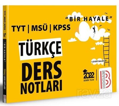 2022 Bir Hayale Serisi TYT - KPSS - MSÜ Türkçe Ders Notları - 1