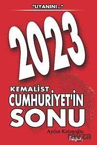 2023 Kemalist Cumhuriyet'in Sonu - 1