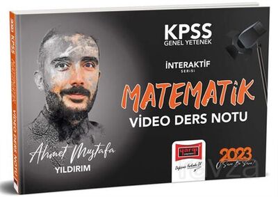 2023 KPSS Genel Yetenek İnteraktif Serisi Matematik Video Ders Notları - 1