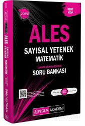 2025 ALES Matematik Sayısal Yetenek Tamamı Video Çözümlü Soru Bankası - Pegem Akademi Yayıncılık (Sınav Kitapları)