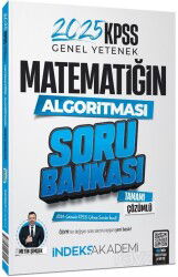 2025 KPSS Matematik Matematiğin Algoritması Soru Bankası Çözümlü - İndeks Akademi Yayıncılık