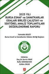2025 Yılı Bursa Esnaf ve Sanatkarlar Odaları Birliği Çalıştayı ve Sektörel Analiz Toplantıları Değer - Ekin Kitabevi Yayınları (Bursa)