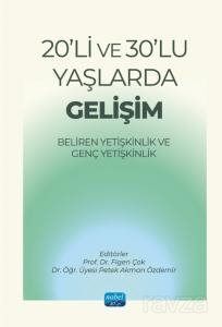 20'li ve 30'lu Yaşlarda Gelişim - 1