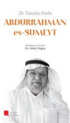 20.Yüzyılın Fatihi Dr. Abdurrahman Es-Sumeyt (r.h.) - Mearic Kitap
