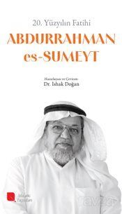 20.Yüzyılın Fatihi Dr. Abdurrahman Es-Sumeyt (r.h.) - 1