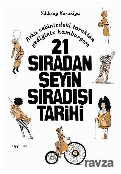 21 Sıradan Şeyin Sıradışı Tarihi - Hayy Kitap