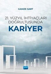 21. Yüzyıl İhtiyaçları Doğrultusunda Kariyer - Nobel Yayın Dağıtım