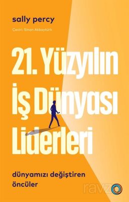 21. Yüzyıl İş Dünyası Liderleri - Orenda