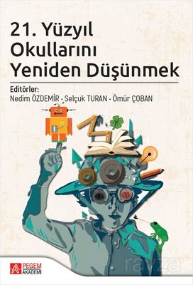 21. Yüzyıl Okullarını Yeniden Düşünmek - 1