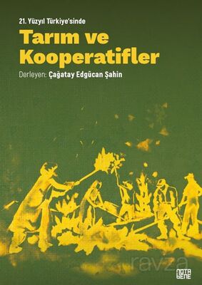 21. Yüzyıl Türkiye'sinde Tarım Ve Kooperatifler Teori, Pratik, Vizyon - 1